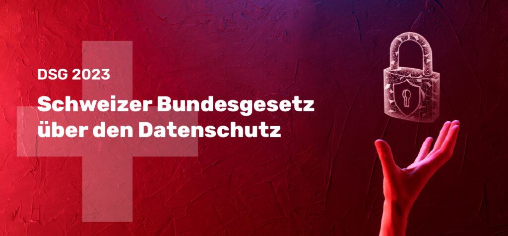 Schweizer Bundesgesetz über den Datenschutz (DSG Schweiz)